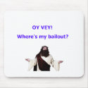 Jesus Bailout mousepads