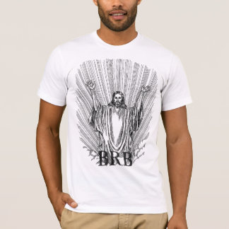 jesus brb shirt