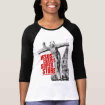 JESUS CHRIST SUPER STORE t-shirts
