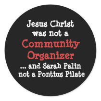 Jesus Christwas not a , Community Organizer, ..... stickers
