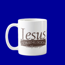 Jesus Coming Soon Mug mugs