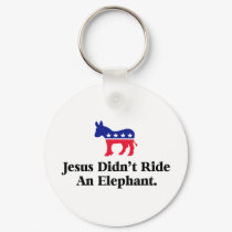Jesus Didn't Ride An Elephant keychains by InsideOut_Tees Jesus Didn't Ride An Elephant keychains
