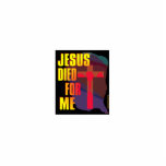 jesus died for me sculpture cut out