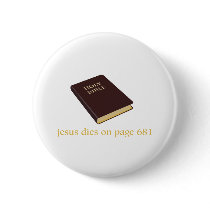 Jesus dies on page 681 buttons by CarbonClothing Jesus dies on page 681 buttons