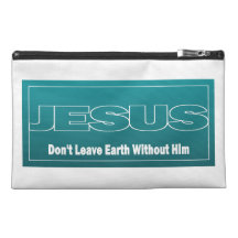 JESUS Don't Leave Earth Without Him Travel Accessories Bag