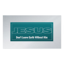 JESUS Don't Leave Earth Without Him Tract Cards / Business Card