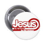 Jesús es la razón de la estación pin