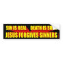 Jesus Forgives Sinners Bumper Sticker