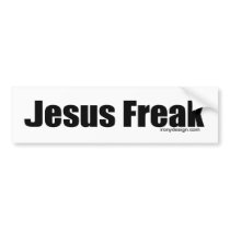 Jesus Freak Bumperstickers by ironydesign Jesus Freak Bumperstickers