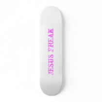 Jesus Freak skateboards