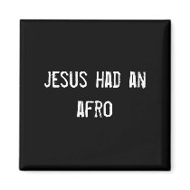 jesus had an afro refrigerator magnets