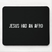 jesus had an afro mouse pads