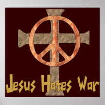 Jesus Hates War Print