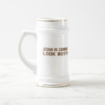 Jesus is Coming - Look Busy Coffee Mugs