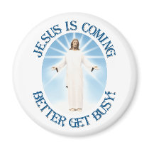 Jesus is Coming Fridge Magnet