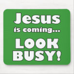 Jesus is coming... mousepad