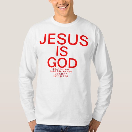 jesus is god t shirt