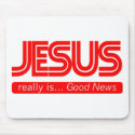 Jesus is Good News mousepads
