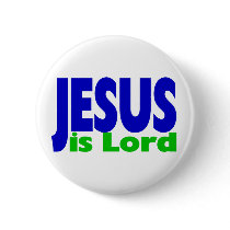 Jesus is Lord buttons