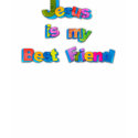 Jesus Is My Best Friend t-shirts