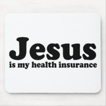 Jesus is my Health Insurance Mouse Mat