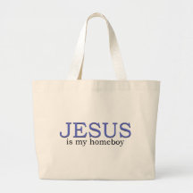 Jesus is my Homeboy Canvas Bags