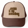 Jesus is my homeboy trucker hats