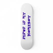 JESUS IS MY HOMEBOY skateboards
