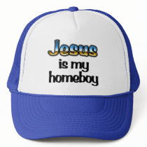 Jesus is my homeboy Trucker Hat - Christian