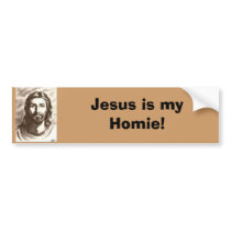 Jesus is my homie bumper sticker bumper stickers