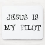 Jesus Is My Pilot Mouse Pad