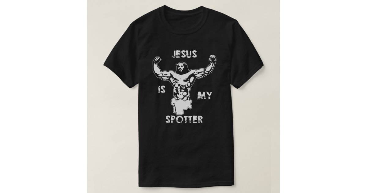 jesus is my spotter t shirt