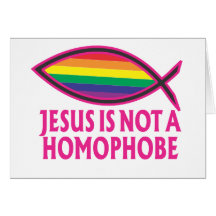 Jesus Is Not A Homophobe Cards