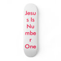 Jesus Is Number One skateboards
