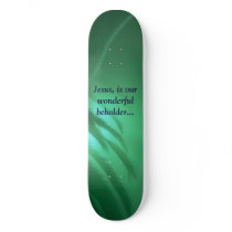 Jesus, is our wonderful beholder... skateboards by bearjan30 Jesus, is our wonderful beholder... skateboards