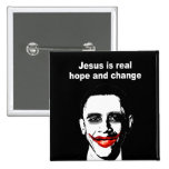 JESUS IS REAL HOPE AND CHANGE BUTTON
