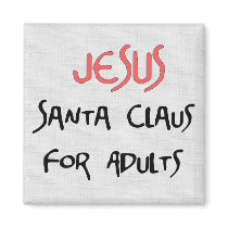 Jesus Is Santa For Adults Magnets