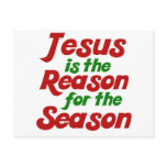 Jesus is the Reason for the Christmas Season Post Cards