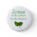 Jesus is the reason for the Season button