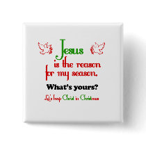Jesus Is The Reason For The Season Button
