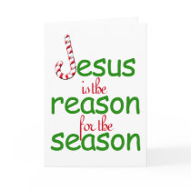 Jesus Is The Reason For The Season Greeting Cards