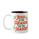 Jesus Is The Reason For The Season Coffee Mug