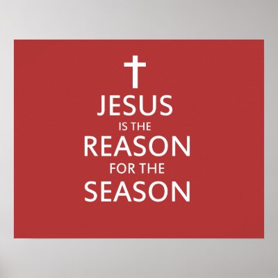 Jesus is the reason for the season posters