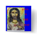 JESUS, IS, THE, WAY buttons by 112jimbonow JESUS, IS, THE, WAY buttons