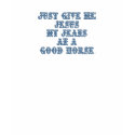 Jesus Jeans and Horse Customizable Tshirt