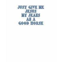 Jesus Jeans and Horse Customizable Tshirt