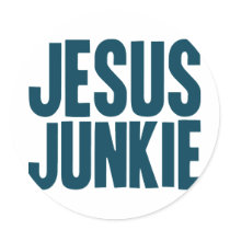 Jesus Junkie stickers