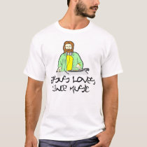 Jesus Loves Dance Music t-shirts