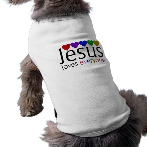 Jesus Loves Everyone Pet Tshirt