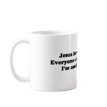 Jesus loves me. Everyone else thinks I'm an idiot Mugs